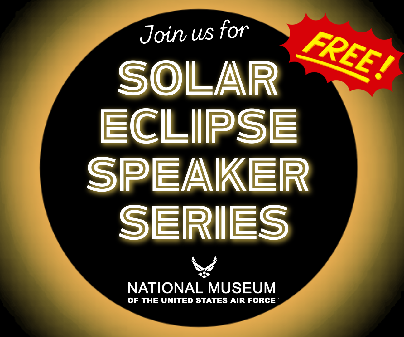 Free Solar Eclipse Speaker Series in white letters on top of a graphic solar eclipse image.